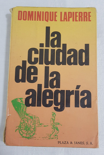 Libro La Ciudad De La Alegria Dominique Lapierre B6 0
