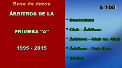 Primera  A  : Base De Datos De Árbitros 1995 - 2015 0