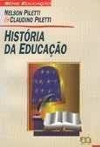 História Da Educação De Claudino Piletti; Nelson Piletti Pela Atica (2008) 0