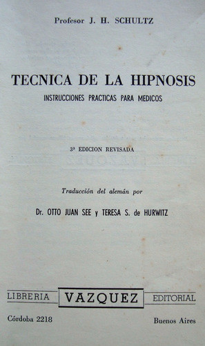 Técnica De La Hipnosis. Profesor J. H. Schultz. 47n 746 1