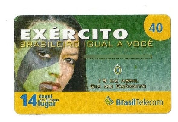 Cartão Telefônico Brasil Telecom - Dia Do Exército - D11 0