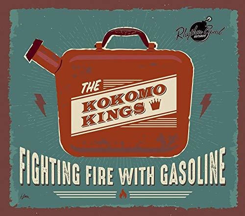 Cd Fighting Fire With Gasoline - Kokomo Kings 0