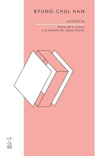 Ausencia - Byung Chul Han - Caja Negra - Libro Nuevo 0
