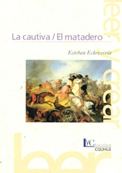 La Cautiva - El Matadero (2ª Edición) - Esteban Echeverría 0