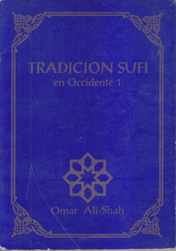 Tradición Sufi En Occidente 1. Omar Ali Shah. Centro 1