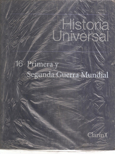 Historia Universal Clarin 16 Primera Segunda Guerra Mundial 0