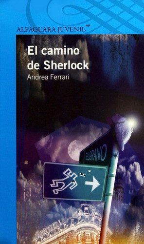 El Camino De Sherlock - Andrea Ferrari - Loqueleo 1