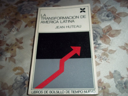 La Transformacion De America Latina - Jean Huteau 0