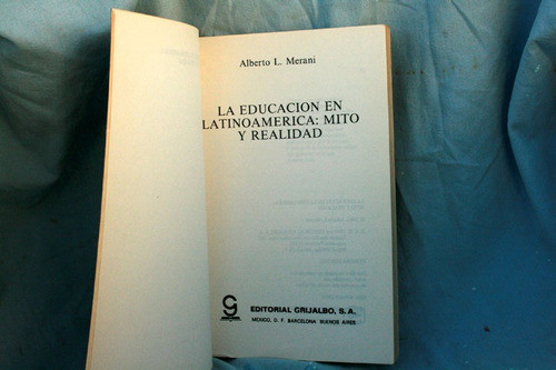 La Educacion En Latinoamerica: Mito Y, Alberto L. Merani 1