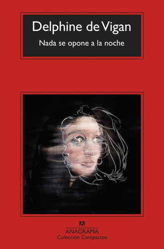 Nada Se Opone A La Noche - Delphine De Vigan 0