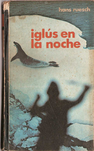 Iglus En La Noche - Ruesch - Circulo De Lectores 0