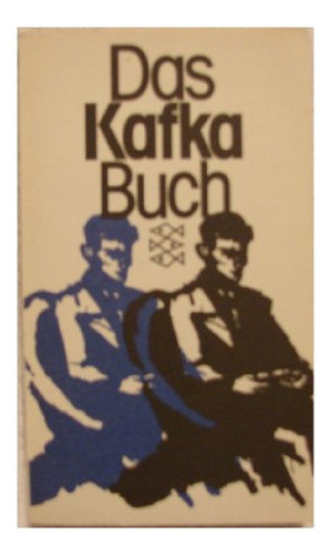 Das Kafka-buch : Eine Innere Biographie In Selbstzeugnissen De Heinz Politzer Pela Fischer (1980) 0