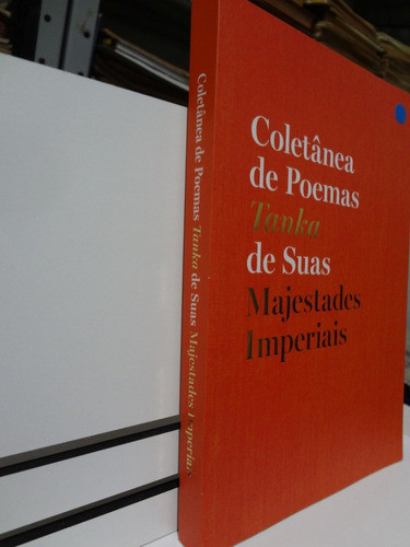Livro Coletânea De Poemas Tanka De Suas Majestades Imperiais 1
