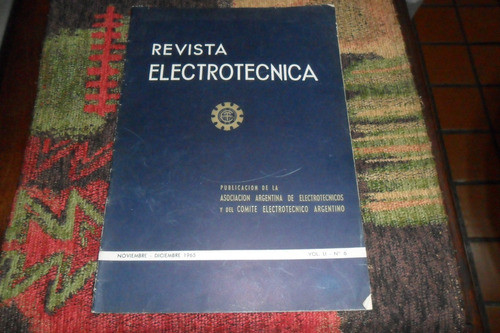 Electrotecnica Electrotecnico Argentino Nº 6 Año 1965 Segba 0