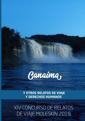 Libro Canaima Y Otros Relatos De Viaje Y Derechos Humanos... 0