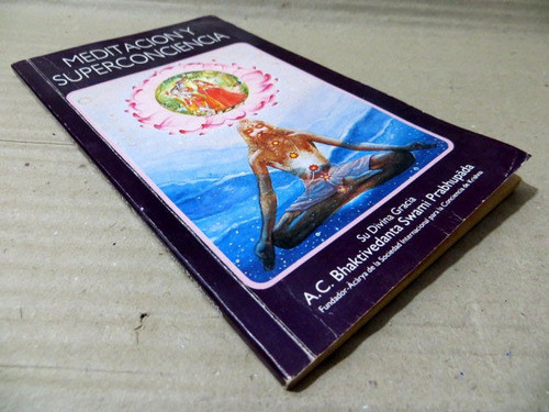Meditacion Y Superconciencia, Bhaktivedanta Swami Prabhupada 1