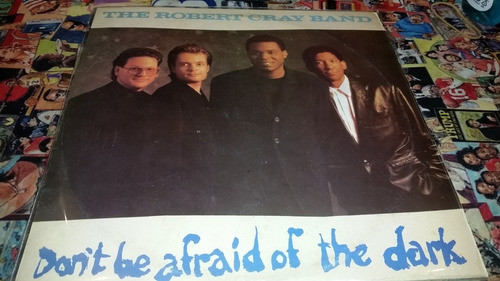Robert Cray Band Dont Be Afraid Of The Dark Lp Argentina Pro 0