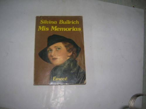 Silvina Bullrich Mis Memorias Emece 0