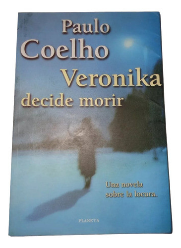 Veronika Decide Morir Paulo Coelho Editorial Planeta 0