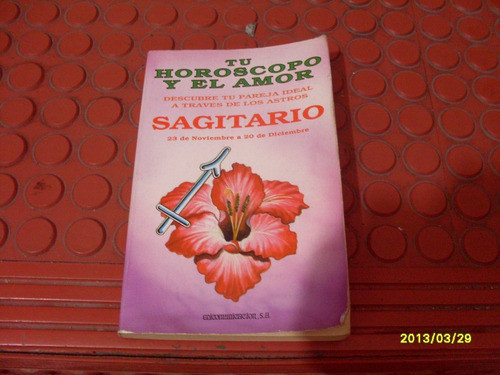Libro:   Tu Horoscopo Y El Amor    Sagitario  Año: 1991 0