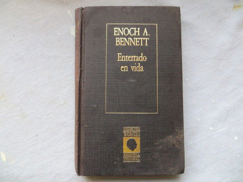 Enoch A. Bennett, Enterrado En Vida, Borges Biblioteca Perso 0