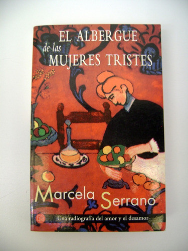 El Albergue De Las Mujeres Tristes Marcela Serrano Ok Boedo 0