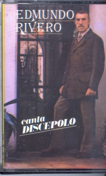 Edmundo Rivero - Canta Discepolo - Cassette Usado 0 Edmundo Rivero - Canta Discepolo - Cassette Usado 0