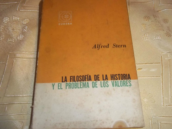 La Filosofia De La Historia El Problema De Los Valores Stern 0