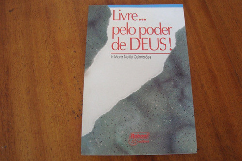 Llr Maria Nellie Guimaraes / Livre Pelo Poder De Deus 0