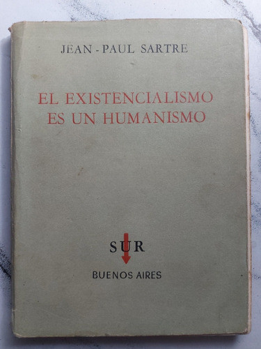 El Existencialismo Es Un Humanismo. Jean-paul Sartre. 52800 0
