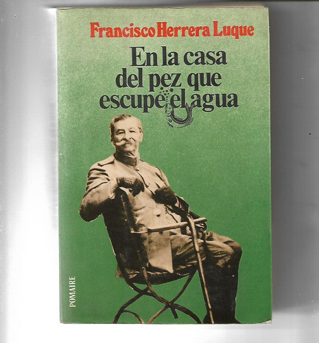 En La Casa Del Pez Que Escupe El Agua De F. Herrera Luque 0
