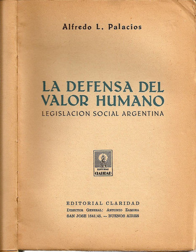La Defensa Del Valor Humano - A. Palacios - Edit. Claridad 0