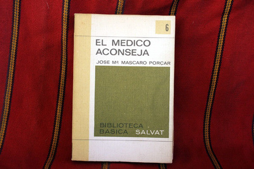 El Medico Aconseja, Jose Ma. Mascaro Porcar 0