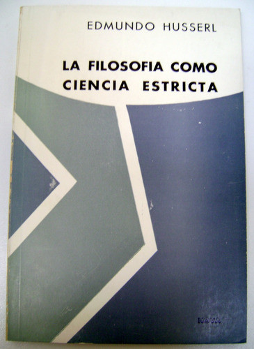 La Filosofia Como Ciencia Estricta Husserl Nova Excele Boedo 0