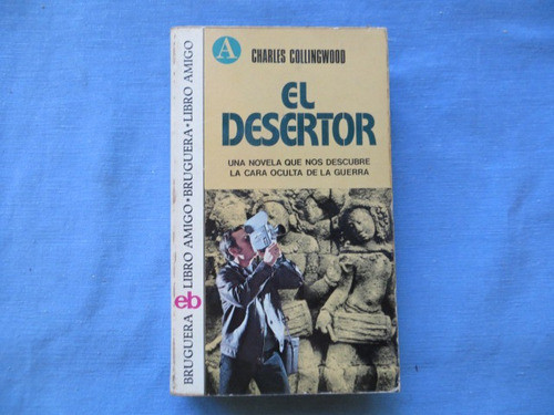 El Desertor Charles Collingwood Editorial Bruguera 0