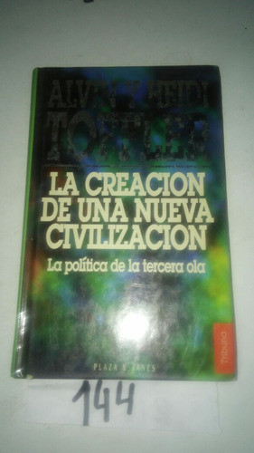 La Creacion De Una Nueva Civilizacion - Alvin Y Heidi Topple 0