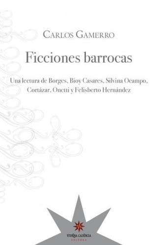 Ficciones Barrocas - Carlos Gamerro - Eterna Cadencia 0