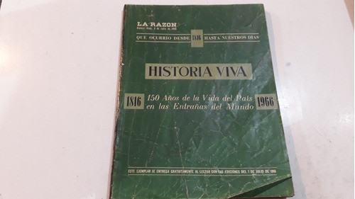 La Razón Historia Viva 1816 - 1966. Muy Buen Estado. 0