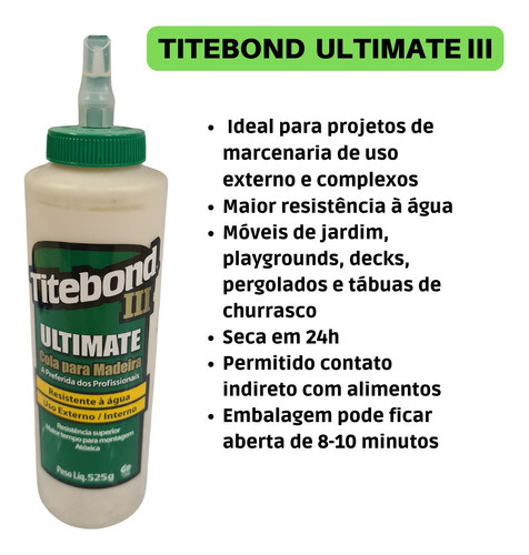 Cola Titebond Ultimate Iii Madeira Marcenaria Luthieria 525g 1