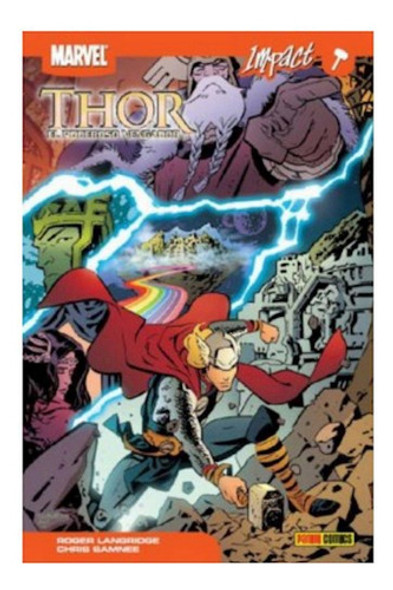 Thor: El Poderoso Vengador Nº 01. El Dios Que Cayó A La Tier 0