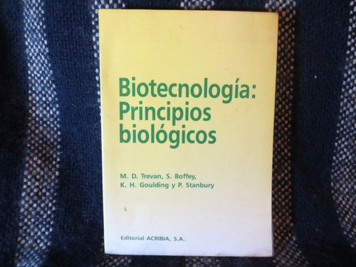 Biotecnologia: Principios Biologicos, Trevan, Boffey, Gouldi 0