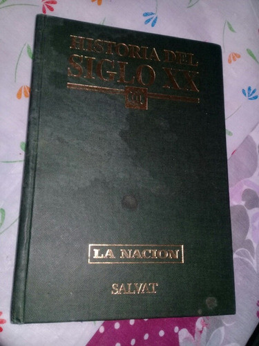 Libro Historia Del Siglo Xx  La Nacion Volumen 2 0