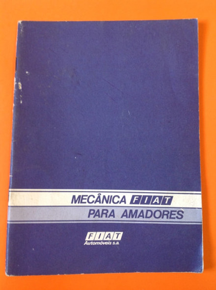 Manual De Mecânica Fiat Para Amadores - Original! 0