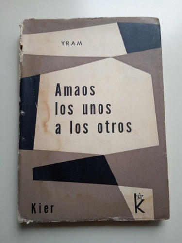 Amaos Los Unos A Los Otros - Yram - Kier 0