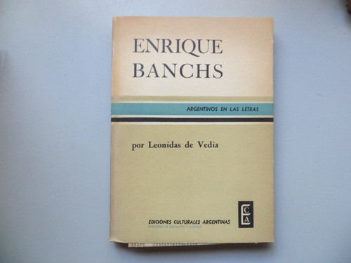 Enrique Banchs Leonidas De Vedia Argentinos En Las Letras 0