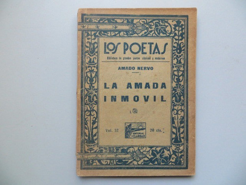 La Amada Inmovil Amado Nervo Los Poetas Ed Claridad 1931 0