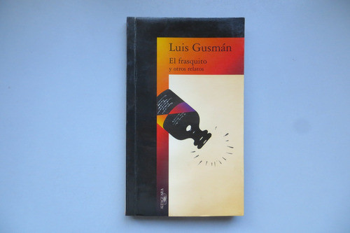 El Frasquito Y Otros Relatos Luis Gusmán Alfaguara 1996 0