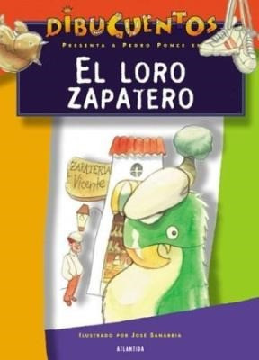 Loro Zapatero (coleccion Dibucuentos) - Ponce Pedro (papel) 0