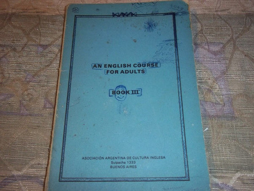 An English Course For Adults - Book Iii 0