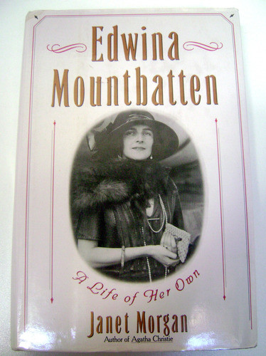 Edwina Mountbatten A Life Of Her Own Virreina Morgan Boedo 0